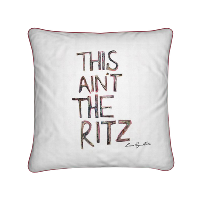 'This Ain’t The Ritz' Designer Statement Cushion (40 × 40 cm)