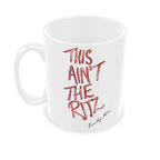 This Ain't The Ritz Mug