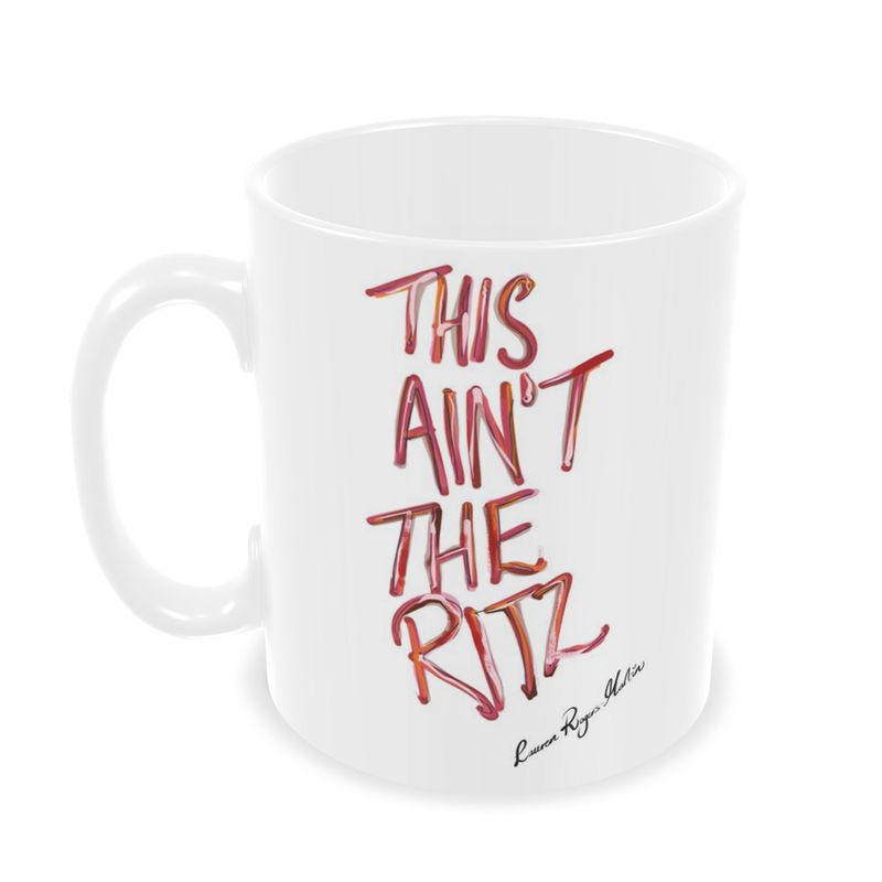 This Ain't The Ritz Mug