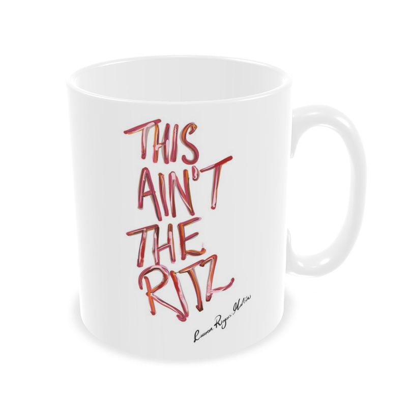 This Ain't The Ritz Mug