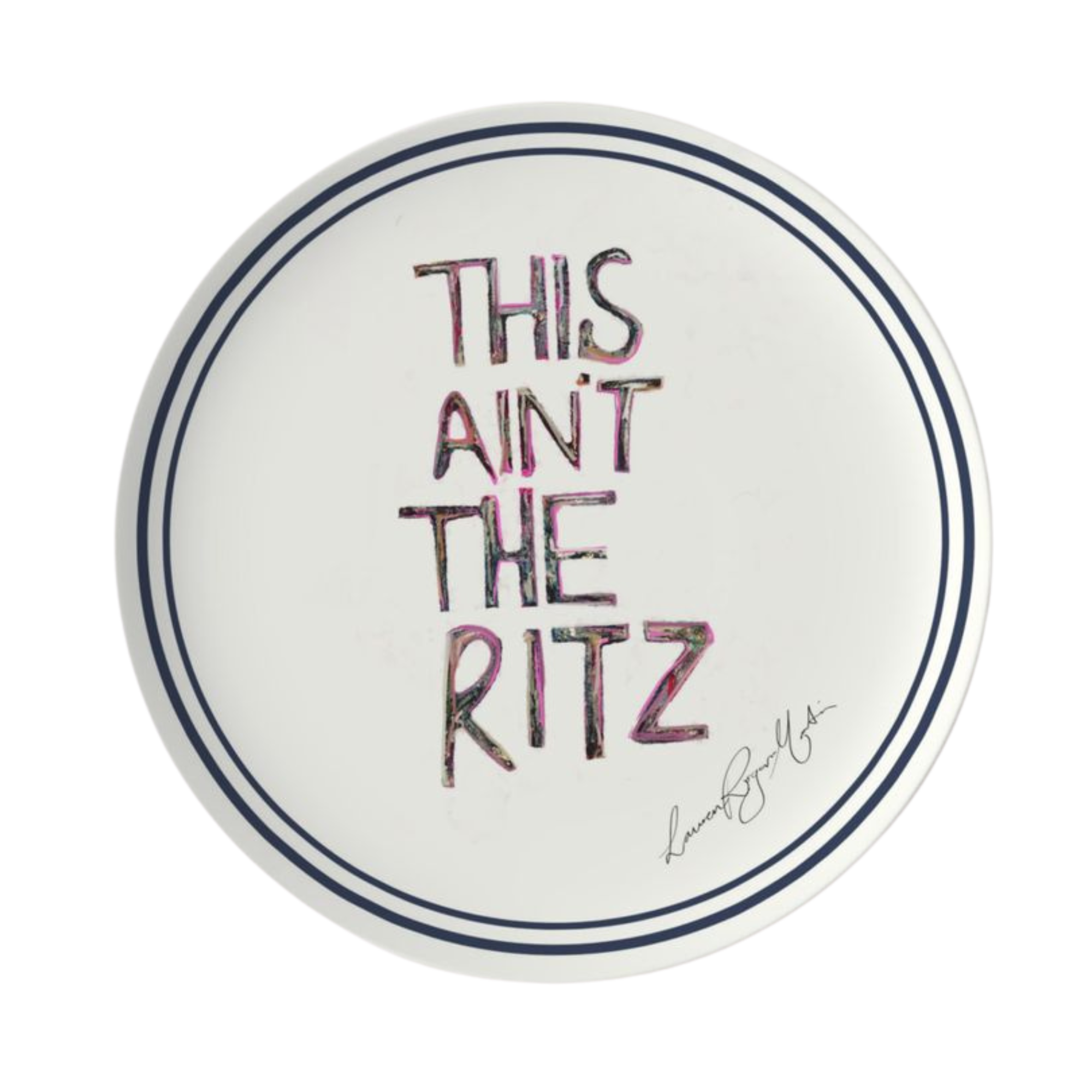 Round white plate with 'This ain't the Ritz' text in colorful letters on a white background