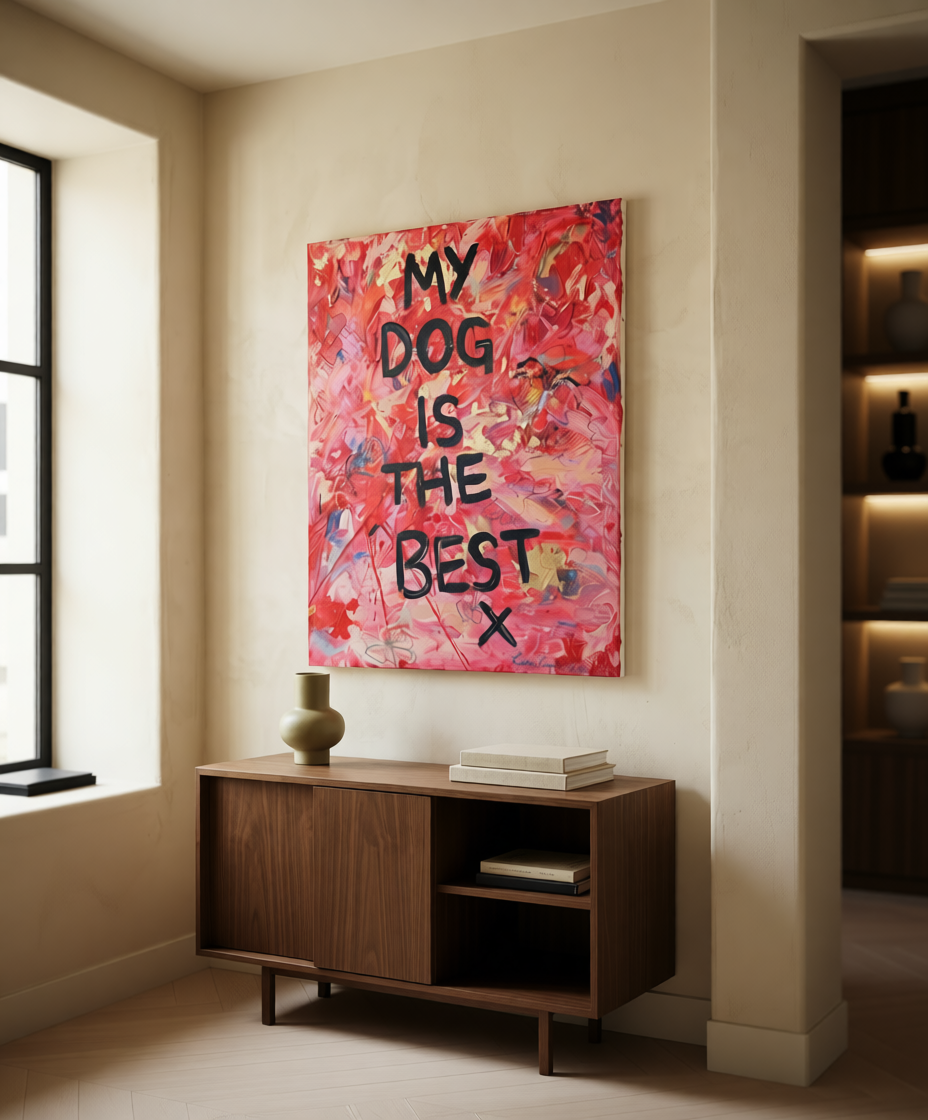 My Dog Is The Best – Painting on Canvas